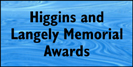 Higgins and Langley Memorial Awards